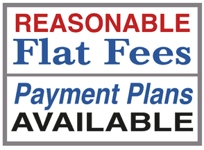Resonable Flat Fees | Payment Plans Available